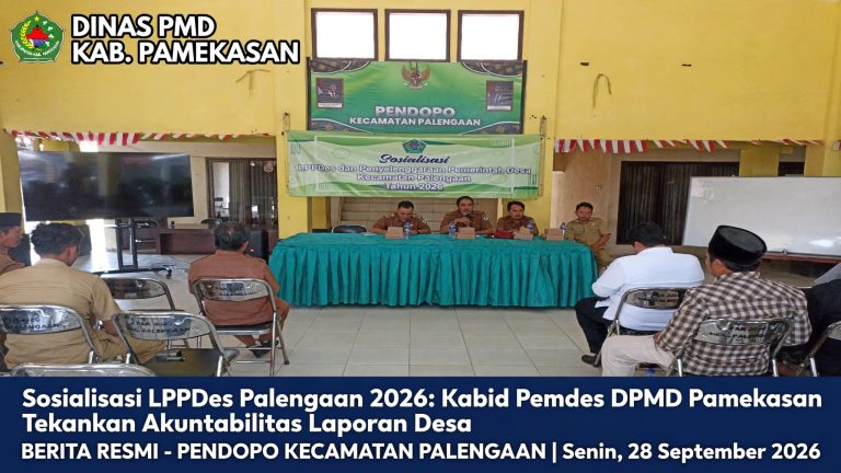 Sosialisasi LPPDes Kecamatan Palengaan Tahun 2026: DPMD Pamekasan Tekankan Akuntabilitas Laporan Desa